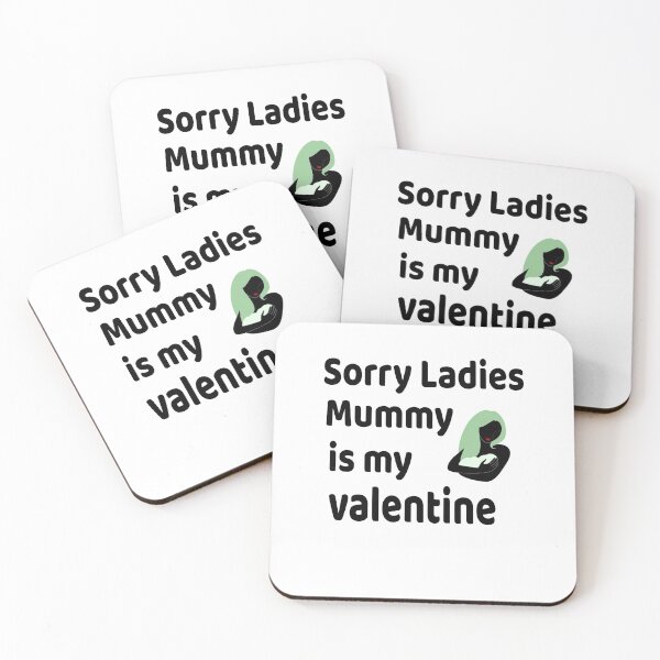 Item preview, Sorry Ladies Mummy Is My Valentine designed and sold by IZ-STAR.