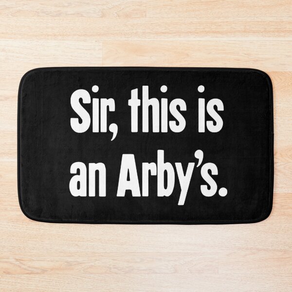 Item preview, Sir, This Is An Arby's designed and sold by Good-Looking Corpse.