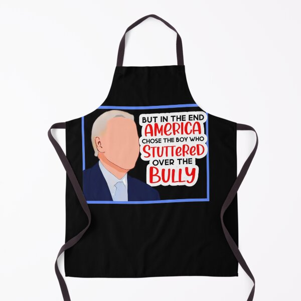 Item preview, But in the end America chose the boy who stuttered over the bully biden president election Harris trump 46 United States Joe biden kamala Harris democrat Obama 2021 designed and sold by tiffanator606.