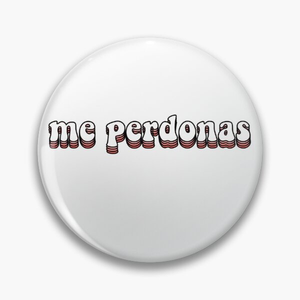 Item preview, me perdonas designed and sold by gibby redbubble.