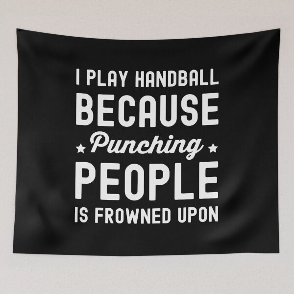Item preview, Handball funny saying designed and sold by CentralDesignz.