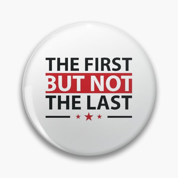 Item preview, The First But Not The Last  designed and sold by NajoFashions.