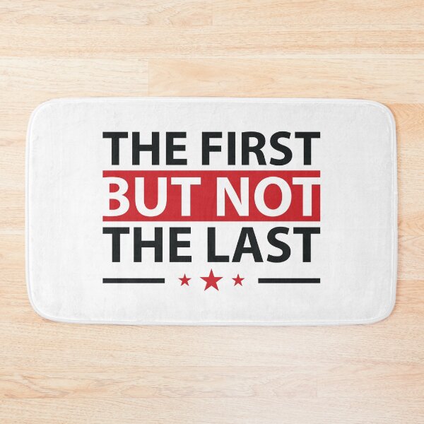Item preview, The First But Not The Last  designed and sold by NajoFashions.