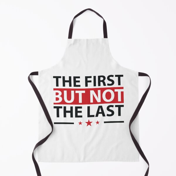 Item preview, The First But Not The Last designed and sold by NajoFashions.
