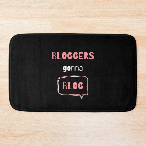 Item preview, Bloggers gonna blog black designed and sold by daguilon.