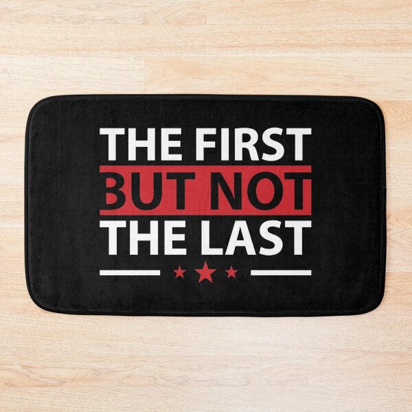 Item preview, The First But Not The Last  designed and sold by NajoFashions.