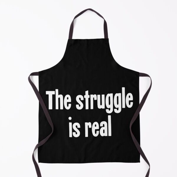 Item preview, The Struggle Is Real designed and sold by Good-Looking Corpse.