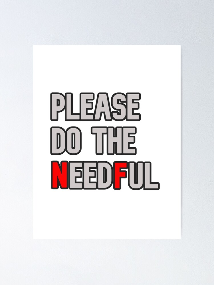 please-do-the-needful-poster-by-dinydraws-redbubble