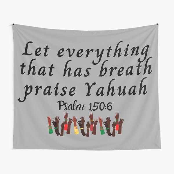 Artikel-Vorschau von Alles, was Atem hat, lobe Jahuah (HERR, der Höchste) Psalm 150: 6, designt und verkauft von DaughterofYah.