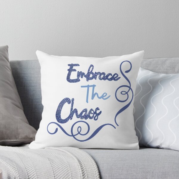 Item preview, Embrace The Chaos designed and sold by SimpleJoyArts.