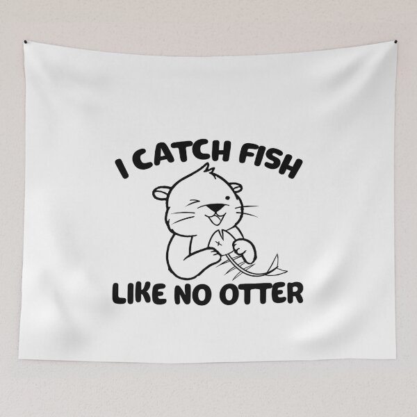 Artikelvorschau, Ich fange Fische wie kein Otter entworfen und verkauft von Mesyo.