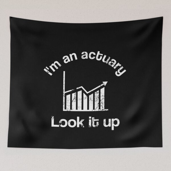 Item preview, I'm An Actuary Funny Actuaries & Statistician designed and sold by juvajay.