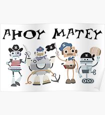 Funny Ahoy Matey Robot Pirates Poster