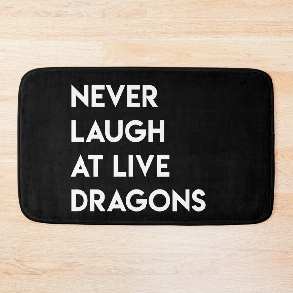Item preview, Never Laugh At Live Dragons designed and sold by Karisa Guettler.