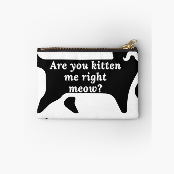 Item preview, Are you kitten me right meow designed and sold by ArtScars.