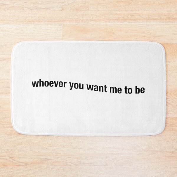 Item preview, whoever you want me to be designed and sold by kimran.
