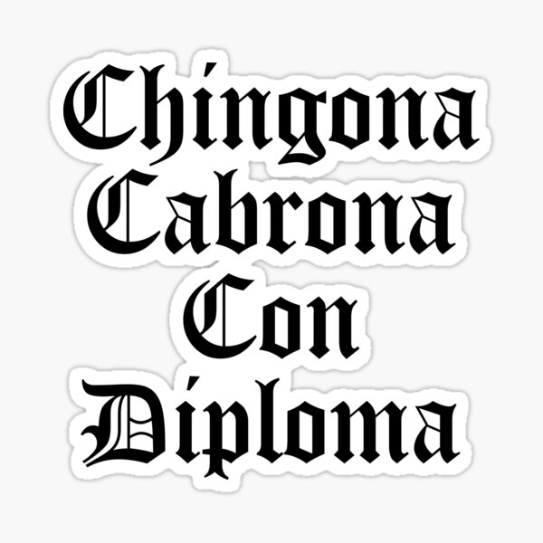 Item preview, Chingona Cabrona Con Diploma designed and sold by ItsMeRuva.