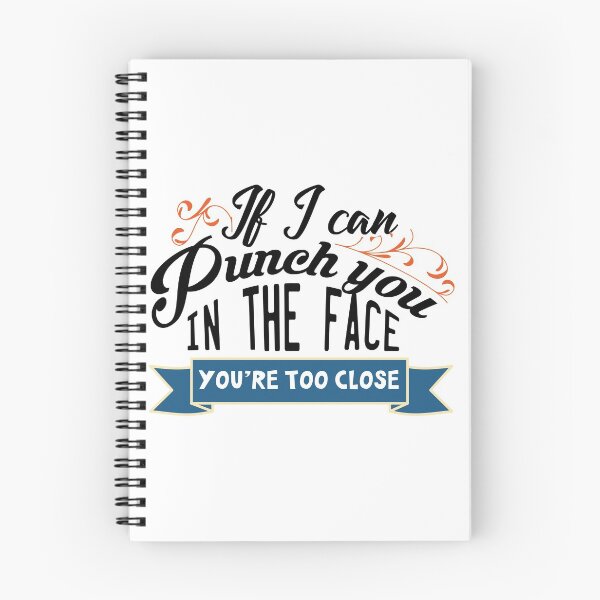 Item preview, If I can punch you in the face you're too close designed and sold by Izod55.