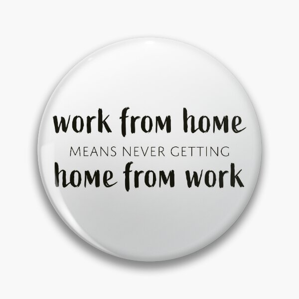 Item preview, Work From Home designed and sold by fotollissimo.