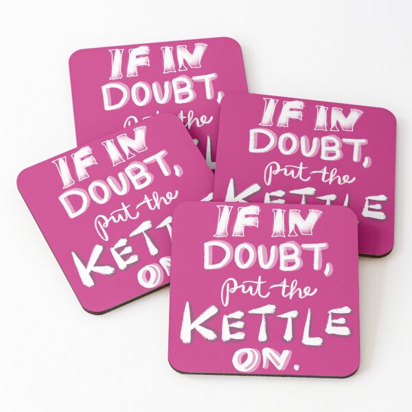 Item preview, If In Doubt, Out The Kettle On: quote design designed and sold by Hannah's  Doodles.