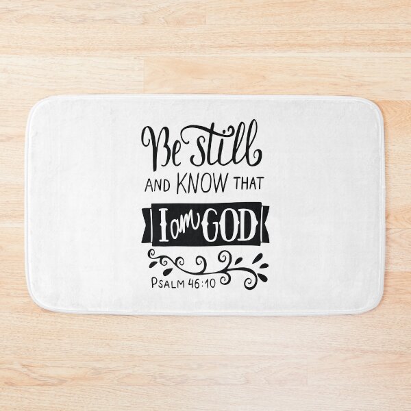 Item preview, Be Still And Know That I Am God Pslam 46:10 Quote The Bible Inspirational designed and sold by ProjectX23.