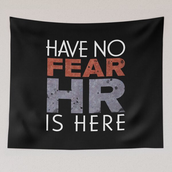 Item preview, Have No Fear, HR Is Here designed and sold by fotollissimo.