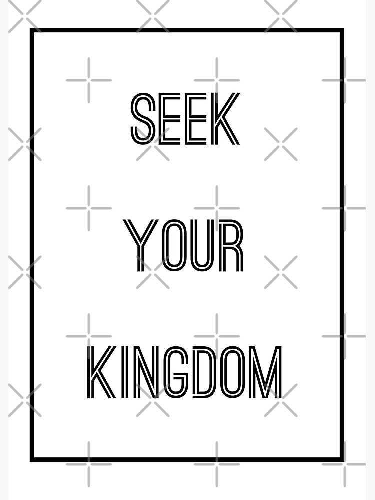 "SEEK YOUR KINGDOM - Kings Kaleidoscope - Christian" Poster For Sale By ...