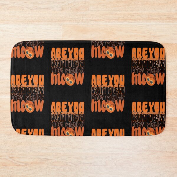 Item preview, Are you kitten me right meow designed and sold by olafekry.