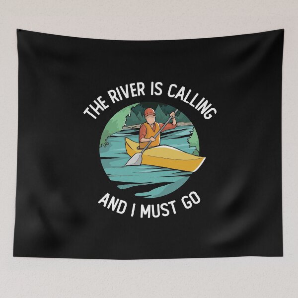Item preview, The River Is Calling And I Must Go designed and sold by OnepixArt.