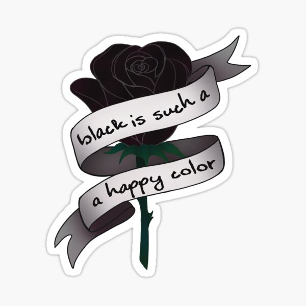 Black is Such a Happy Color Sticker