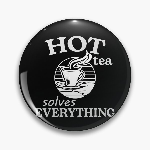 Item preview, Hot Tea Solves Everything designed and sold by wingstar.