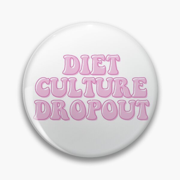 Item preview, Diet Culture Dropout designed and sold by Hannah Klaassen.