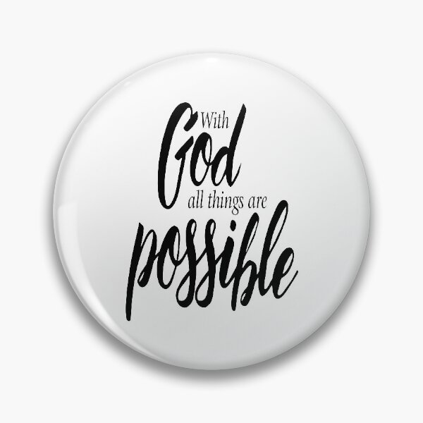 Item preview, With God All Things Are Possible Quote The Bible designed and sold by ProjectX23.