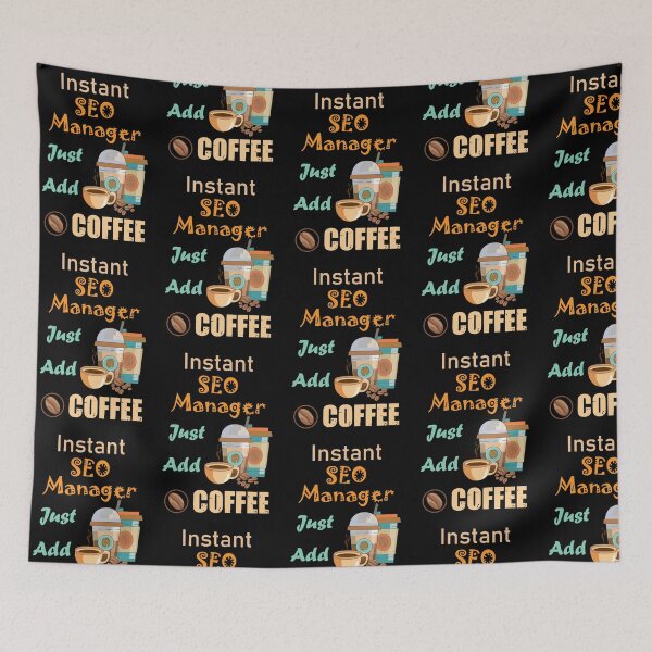 Item preview, Instant SEO manager just add to me coffee, funny coffee lovers SEO manager  job, humor, joke, meme designed and sold by SGS-.