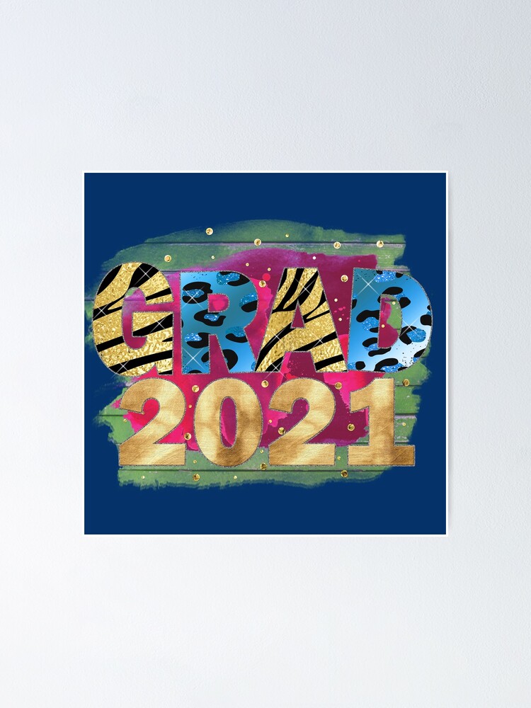 "Grad 2021 Class of 2021 Graduation" Poster by younghopes Redbubble