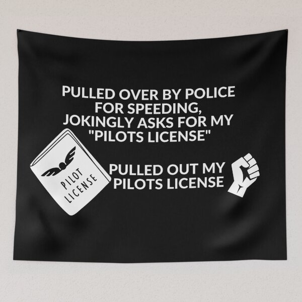 Item preview, Pulled Over By Police, Jokingly Asks For Pilot License, Pulled out Pilot License designed and sold by KananiandKiki.