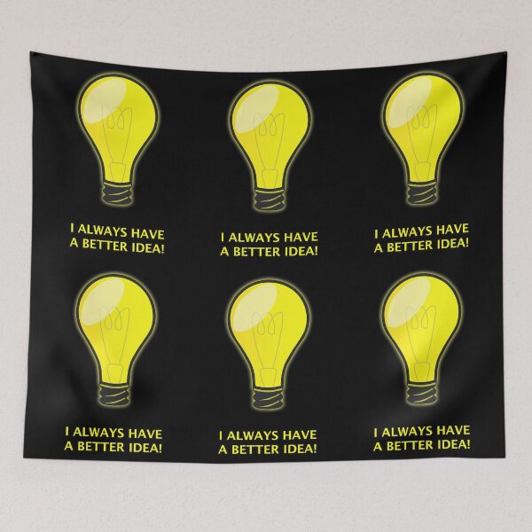 Item preview, I always have a better idea designed and sold by janraydesigns.
