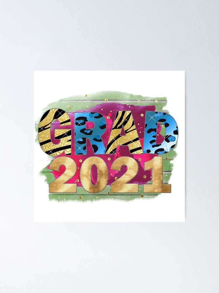 " Grad 2021 Class of 2021 Graduation" Poster by younghopes Redbubble