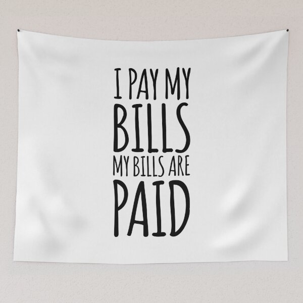 Item preview, I pay my bills, my bills are paid! Amy Tammy Slaton 1000 lb Sisters designed and sold by MemeRehab.