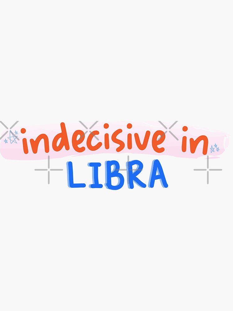 indecisive in libra