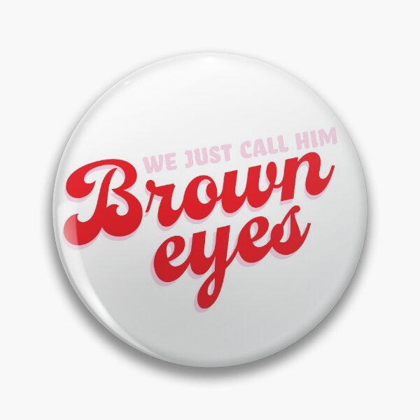 Item preview, We Just Call Him Brown Eyes designed and sold by erinaceous.