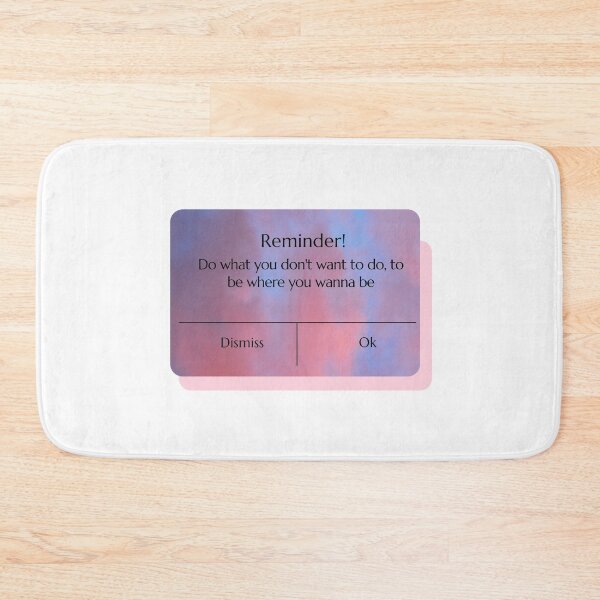 Item preview, Reminder, Do what you don't want to do, to get where you want to be  designed and sold by Kayla Korte.