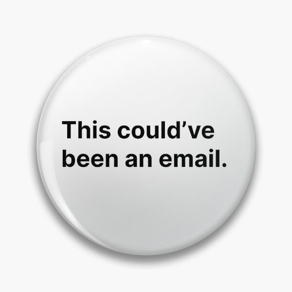 Item preview, This Could've Been an Email designed and sold by Create-.