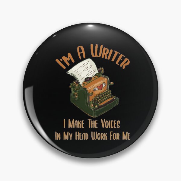 Item preview, I'm A Writer I Make The Voices In My Head Work For Me designed and sold by LANANIL.
