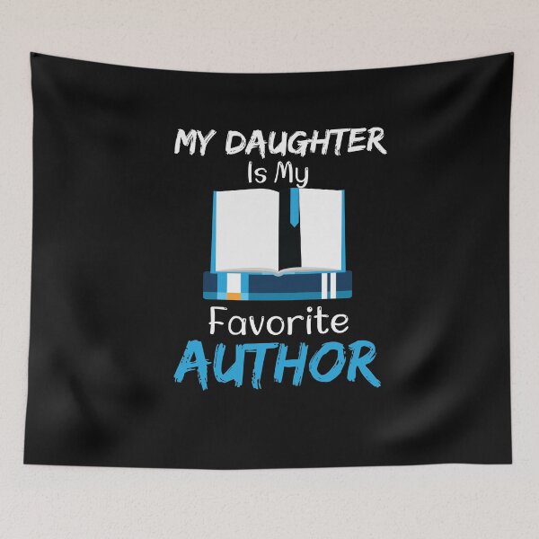 Item preview, My Daughter Is My Favorite Author designed and sold by LANANIL.