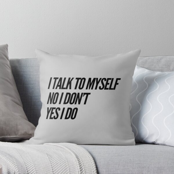 Item preview, Funny I Talk to Myself Quote designed and sold by bradm50.