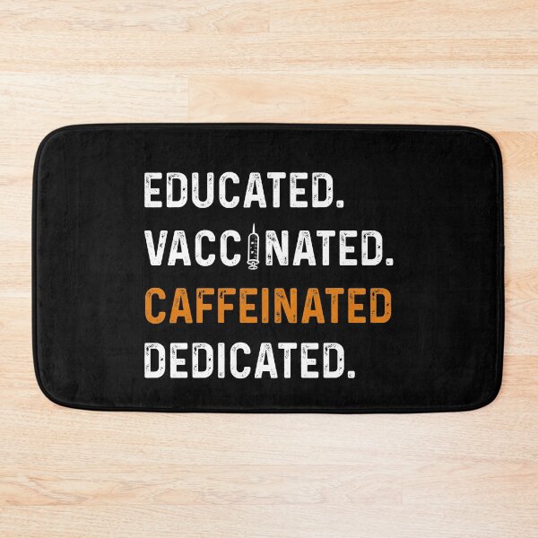 Item preview, educated vaccinated caffeinated dedicated designed and sold by rayla1424.