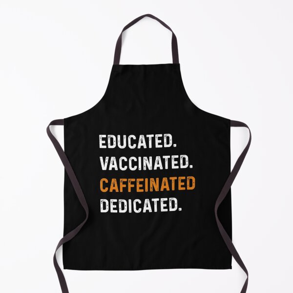 Item preview, educated vaccinated caffeinated dedicated designed and sold by rayla1424.