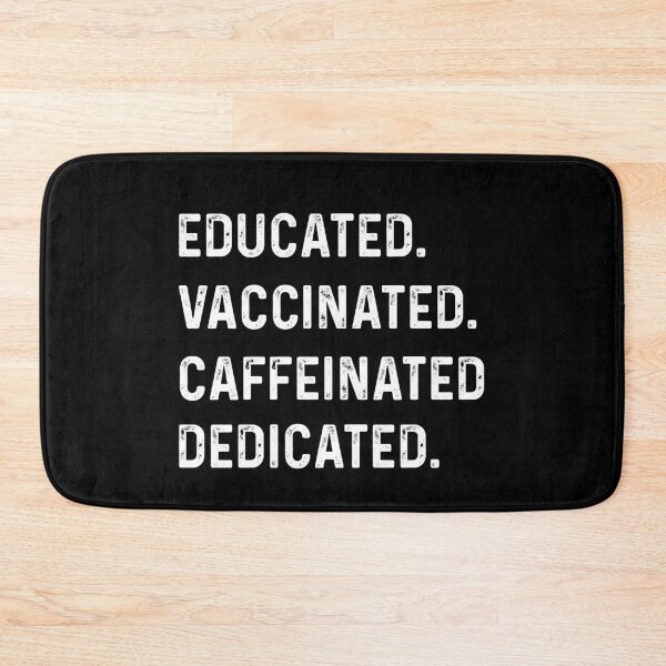 Item preview, educated vaccinated caffeinated dedicated designed and sold by rayla1424.