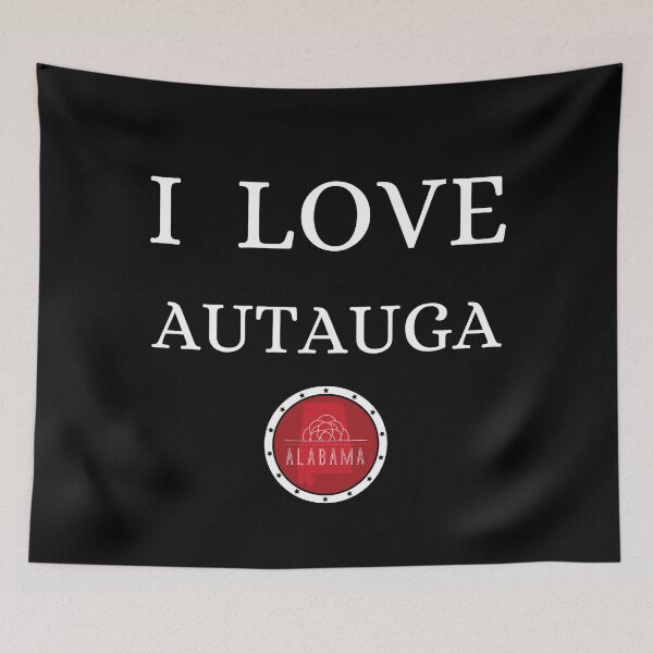 Item preview, I LOVE AUTAUGA | Alabam county United state of america designed and sold by Gatsbird Design.